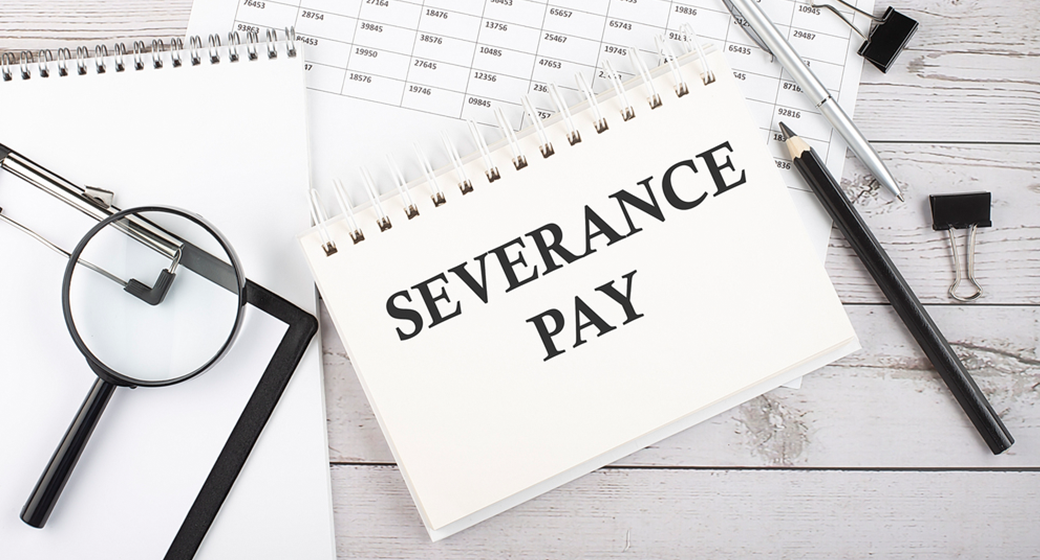 All You Need To Know About Severance Pay In California